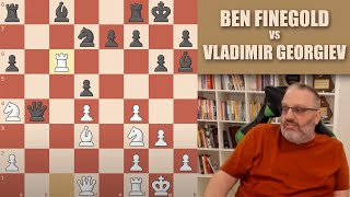 Ben Beats GMs Ben Finegold vs Vladimir Georgiev [upl. by Obmar]