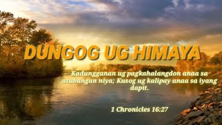 DUNGOG UG HIMAYA Bisaya Christian Song with Lyrics [upl. by Atalanta558]