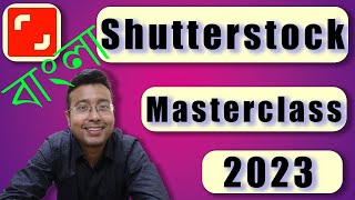 Shutterstock Masterclass Bangla  Complete all in one guide to account setupimage editinguploading [upl. by Friedrick]