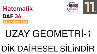 Uzay Geometri1Dik Dairesel Silindir 36 Föy Konu Anlatımı 11 Sınıf Matematik EİS DAF [upl. by Yebloc]