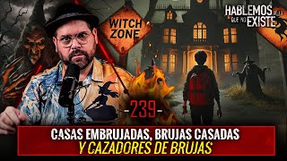 5 Historias de Casas Embrujadas  Brujas Casadas y Cazadores de Brujas  EP 239  EL NARRADOR [upl. by Anaud]