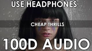 Sia Sean Paul  Cheap Thrills 100D Audio Use Headphones [upl. by Atthia357]