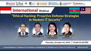 INTERNATIONAL WEBINAR Ethical Hacking Proactive Defense Strategies in Modern IT Security [upl. by Lemor]