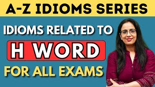 H  Word से Related सारे Idioms amp Phrases  A  Z Idioms Series  SSC CDS NDA DSSSB  Rani Mam [upl. by Gigi]