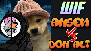 DOG WIF HAT ANSEM V DON ALT [upl. by Tade]