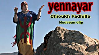 Chioukh Fadila nouveau clip 2022 Yennayar [upl. by Navnod]