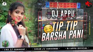 Tip Tip borsha pani hard bass DJ MIX 2024   Dj Appu officel [upl. by Gall]