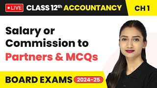 Salary or Commission to Partners amp MCQs  Accounting for Partnership  Class 12 Accountancy Ch 1 [upl. by Murphy]