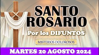 🌹SANTO ROSARIO POR LOS DIFUNTOS 🌹MARTES 20 AGOSTO 2024 MISTERIOS DOLOROSOS 🌹SANTO ROSARIO DE HOY🌹 [upl. by Hubsher833]