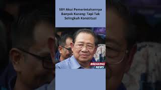 SBY Akui Pemerintahannya Banyak Kurang Tapi Tak Selingkuh Konstitusi shorts [upl. by Herodias]