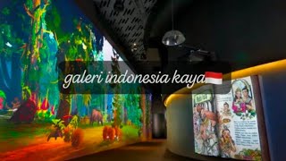 GALERI INDONESIA KAYA  VLOG XI4 KELOMPOK 4 [upl. by Nikkie163]