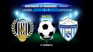 VIDEO SINTESI LEONZIO  ACI S  ANTONIO  CAMPIONATO DI ECCELLENZA GIRONE B 20242025 [upl. by Gessner222]