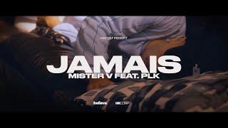 MISTER V  JAMAIS feat PLK [upl. by Orva]