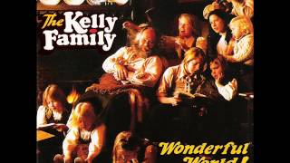 THE KELLY FAMILY WHAT A WONDERFUL WORLD [upl. by Ansel]