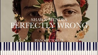 Shawn Mendes  Perfectly Wrong Piano Tutorial  Sheets [upl. by Jevon]