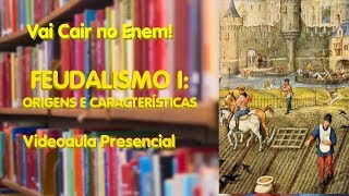 Feudalismo I Origens e Características  Vai Cair No Enem [upl. by Sladen]