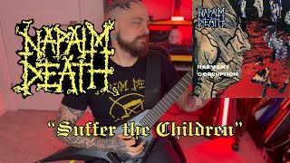 Napalm Death  Suffer the Children  Guitar Cover [upl. by Noble]