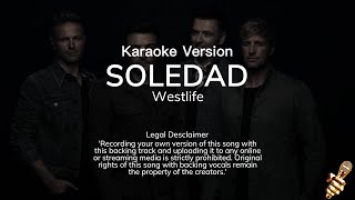 Westlife  Soledad Karaoke Version [upl. by Courtund489]