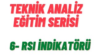 Teknik Analiz Eğitimi  6 RSI İndikatörü [upl. by Yesnel439]