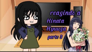 clã uchiha reagindo a Hinatahyuuga\\ sasuhina parte 3 [upl. by Moureaux]