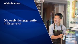 Chance Ausbildung Ausbildungsgarantie in Österreich – wie funktioniert sie WebSeminar [upl. by Syah501]