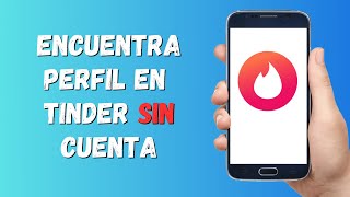 Cómo BUSCAR a ALGUIEN en TINDER SIN TENER CUENTA 2023  👁️ MIRA SU CUENTA [upl. by Noryb]