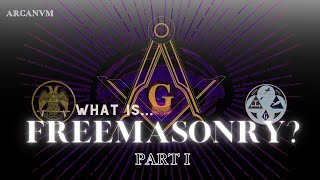 What Is Freemasonry Part 1 [upl. by Orodoet273]