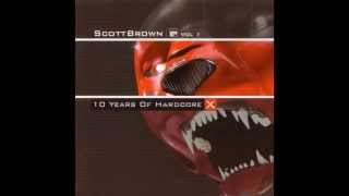 CD 2 Scott Brown  X 10 Years Of Hardcore Vol 1 Evolution Records [upl. by Anowahs653]