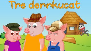 Tre derrkucet e vegjel  Perralla shqip  Three little pigs KanaliDiell [upl. by Bette]