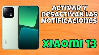 Como Activar y Desactivar las Notificaciones en Xiaomi 13 [upl. by Fulcher848]