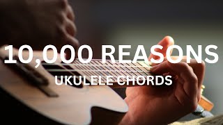 10000 ReasonsUkulele Chords [upl. by Akived]