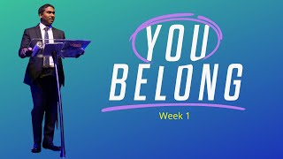 You Belong  Week 1 [upl. by Sellma]