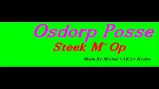 Osdorp Posse  Steek M Op [upl. by Atinaej]