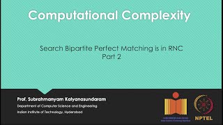 mod09lec46  Search Bipartite Perfect Matching is in RNC Part 2 [upl. by Ful66]