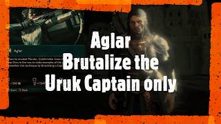 How to Brutalize the Uruk CaptainAglars Mission  Middle earth Shadow of War  KillersCrew Gaming [upl. by Ecinnej]