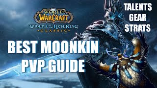 Moonkin BEST PVP Guide WOTLK TalentsGearGlyphsStrats [upl. by Ahsilad]