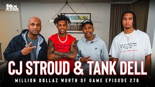 CJ STROUD amp TANK DELL MILLION DOLLAZ WORTH OF GAME EPISODE 276 [upl. by Atikkin]