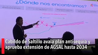 Cabildo de Saltillo avala plan antisequía y aprueba extensión de AGSAL hasta 2034 [upl. by Halyk]