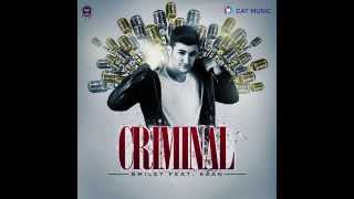 Smiley feat Kaan  Criminal Official Single [upl. by Enomad]