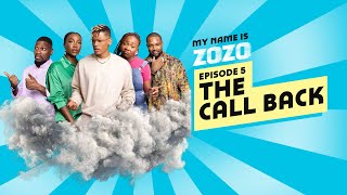 MY NAME IS ZOZO Ep 5  THE CALL BACK  ELOZONAM AMAKA UZOKWE TOBI BAKRE INI DIMAOKOJIE [upl. by Ataner]