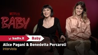 Baby  Alice Pagani e Benedetta Porcaroli ci svelano chi sono Ludovica e Chiara [upl. by Enniotna]