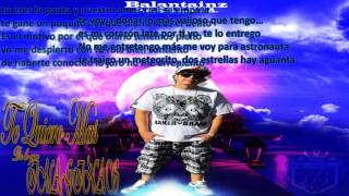 Te Quiero Mas De Lo Que Imaginas  Balantainsz  CD Flow De Plomo  2017  Video Lyrik [upl. by Yodlem]