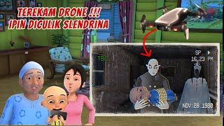 Kamera DRONE Menangkap Jelas Ipin Di Culik Hantu Slendrina  Upin Kak Ros Takut [upl. by Wivina]