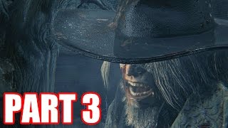 FATHER GASCOIGNE  BloodBorne Lets Play  Part 3 [upl. by Ynafetse]