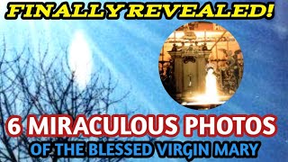 6 Miraculous Photos of the Virgin Mary Finally Revealed Photographic Evidence of Real Apparitions [upl. by Drawde]