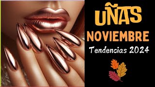 💅UÑAS NOVIEMBRE 2024🍁DISEÑOS Y COLORES EN TENDENCIA🍂 nailart uñasnoviembre2024 uñastendencia [upl. by Ettennor]