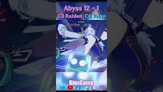 C6 Yelan amp C3 Raiden Spyral abyss floor 12  1 genshinimpact hoyocreators [upl. by Sinaj765]