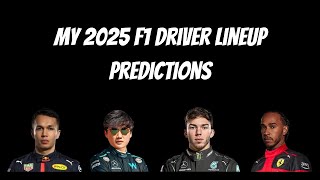 My 2025 F1 Driver Lineup Predictions [upl. by Annay]