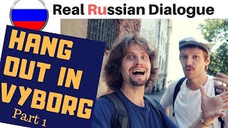 Real Russian Language  Hanging Around In The City Of Vyborg  2018 [upl. by Nador]