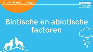 Ecologie  Biotische en abiotische factoren  Creatief met Biologie [upl. by Avirt]